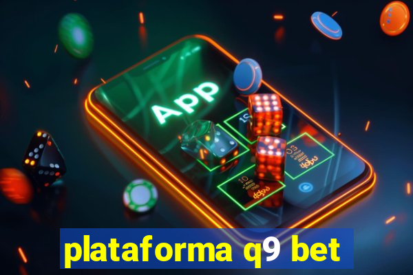 plataforma q9 bet